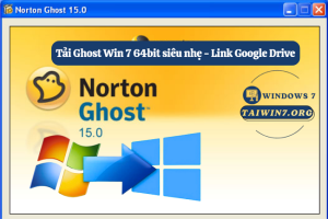 Hướng dẫn tải Ghost win 7 64bit đầy đủ Diver chi tiết nhất